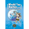 Would You Rather Game Book for Kids: 200+ Challenging Choices, Silly Scenarios, and Sidesplitting Situations Your Family Will Love