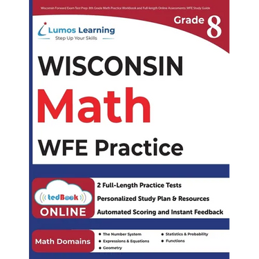 Wisconsin Forward Exam Test Prep: 8th Grade Math Practice Workbook and Full-length Online Assessments: WFE Study Guide