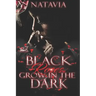 Black Roses Grow in the Dark: A Dark Urban Paranormal