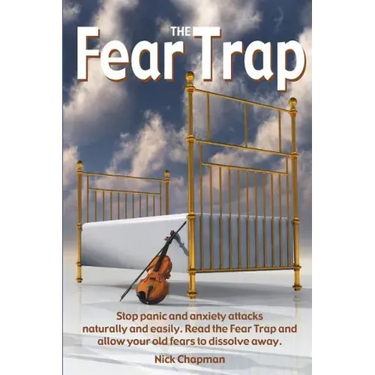 The Fear Trap: Stop panic and anxiety attacks naturally and easily. Read The Fear Trap and allow your old fears to dissolve away.