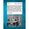 Report of the Trial of the Action Sutton & Ash V. Charles Shaw Tried at the Warwick Assizes, on Wednesday and Thursday, the 3rd and 4th Days of April,