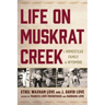 Life on Muskrat Creek: A Homestead Family in Wyoming