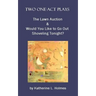 Two One-Act Plays: The Lawn Auction & Would You Like to Go Out Shoveling Tonight?
