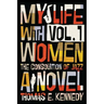 My Life with Women, Volume 1: Or, The Consolation of Jazz