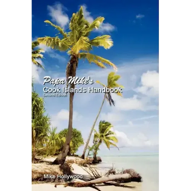 Papa Mike's Cook Islands Handbook Second Edition