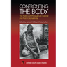 Confronting the Body: The Politics of Physicality in Colonial and Post-Colonial India