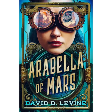 Arabella of Mars: Volume 1