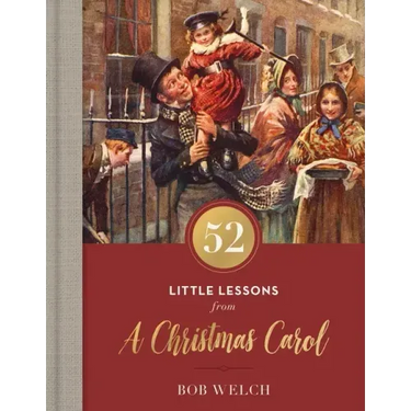 52 Little Lessons from a Christmas Carol: Inspirational Reflections for the Advent Season