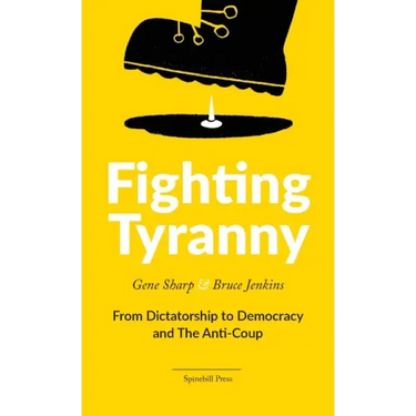 Fighting Tyranny: From Dictatorship to Democracy & The Anti-Coup