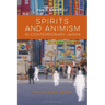 Spirits and Animism in Contemporary Japan: The Invisible Empire
