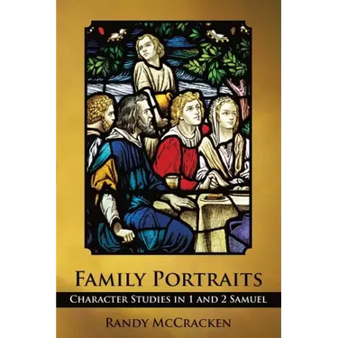 Family Portraits: Character Studies in 1 and 2 Samuel