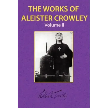 The Works of Aleister Crowley Vol. 2