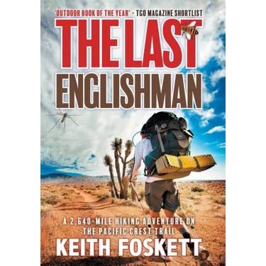 The Last Englishman: A Thru-Hiking Adventure on the Pacific Crest Trail