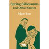 Spring Silkworms and Other Stories