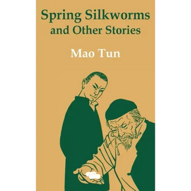 Spring Silkworms and Other Stories