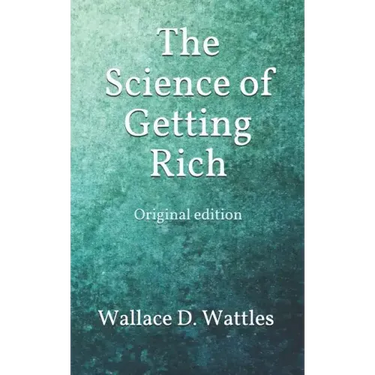 The Science of Getting Rich: Original edition