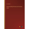 Practical Sailing Directions and Coasting Guide