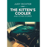 The Kitten'S Cooler: And Other Stories