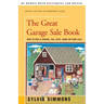 The Great Garage Sale Book: How to Run a Garage, Tag, Attic, Barn, or Yard Sale