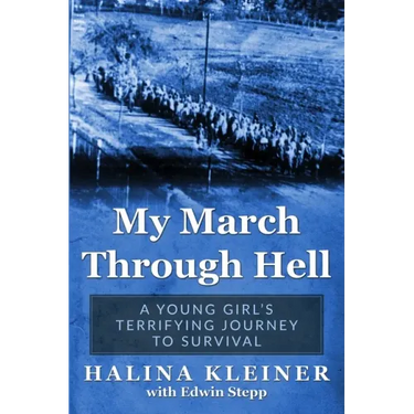 My March Through Hell: A Young Girl's Terrifying Journey to Survival