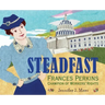 Steadfast: Frances Perkins, Champion of Workers' Rights