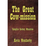 The Great Cow-Mission: Campfire Cowboy Ministries