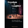 Freedom in Laughter: Dick Gregory, Bill Cosby, and the Civil Rights Movement