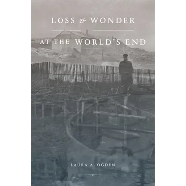 Loss and Wonder at the World's End