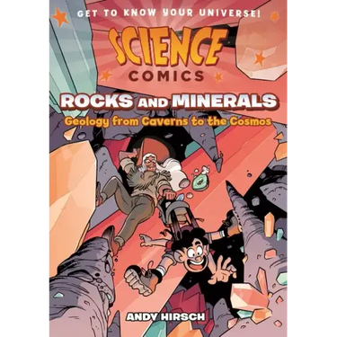 Science Comics: Rocks and Minerals: Geology from Caverns to the Cosmos