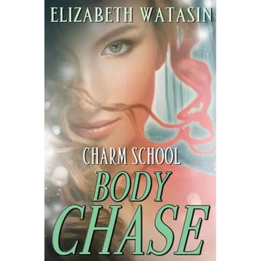 Body Chase: A Charm School Novella
