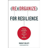 Reorganize for Resilience: Putting Customers at the Center of Your Business
