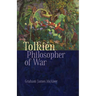 Tolkien, Philosopher of War