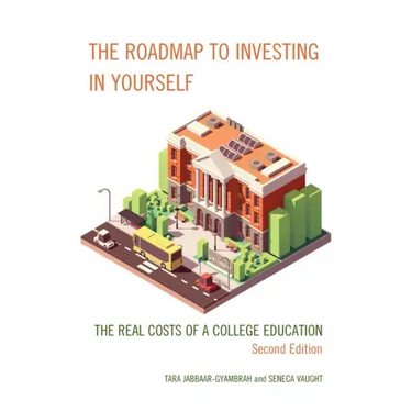 The Roadmap to Investing in Yourself: The Real Costs of a College Education