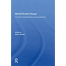 World Climate Change: The Role of International Law and Institutions