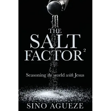 The Salt Factor ²: Seasoning the world with Jesus