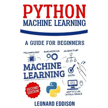 Python Machine Learning: A Guide for Beginners (Second Edition)