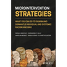Microintervention Strategies: What You Can Do to Disarm and Dismantle Individual and Systemic Racism and Bias