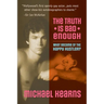 The Truth is Bad Enough: What Became of the Happy Hustler?