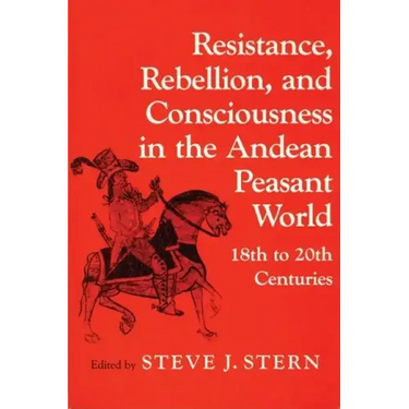 Resistance, Rebellion Andean World