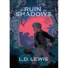 A Ruin of Shadows