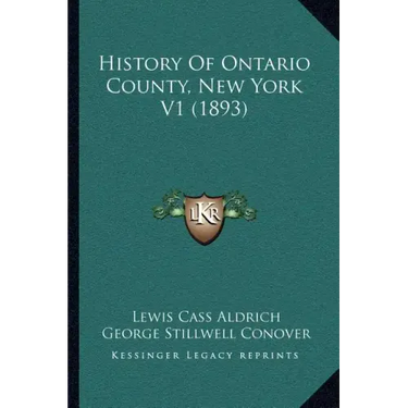 History Of Ontario County, New York V1 (1893)