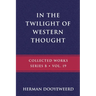 In the Twilight of Western Thought: Studies in the Pretended Autonomy of Philosophical Thought