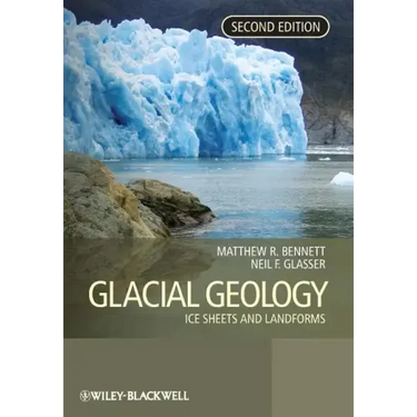 Glacial Geology: Ice Sheets and Landforms