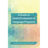 A Guide to Useful Evaluation of Language Programs