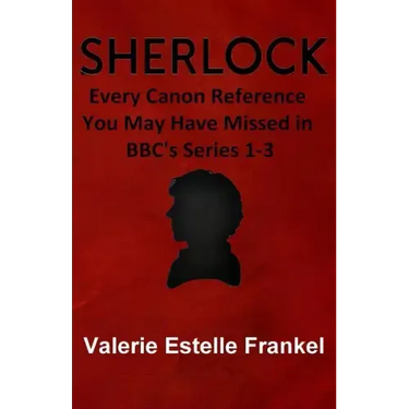Sherlock: Every Canon Reference You May Have Missed in BBC's Series 1-3