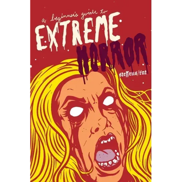 A Beginner's Guide to Extreme Horror