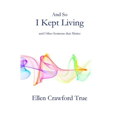 And So I Kept Living: Sermons that Matter