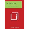 The Sons of Kai: The Story the Indian Told