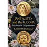 Jane Austen and the Buddha: Teachers of Enlightenment