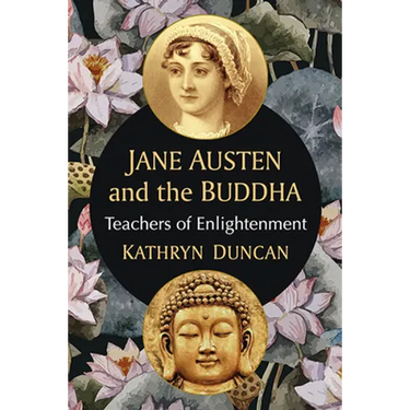 Jane Austen and the Buddha: Teachers of Enlightenment